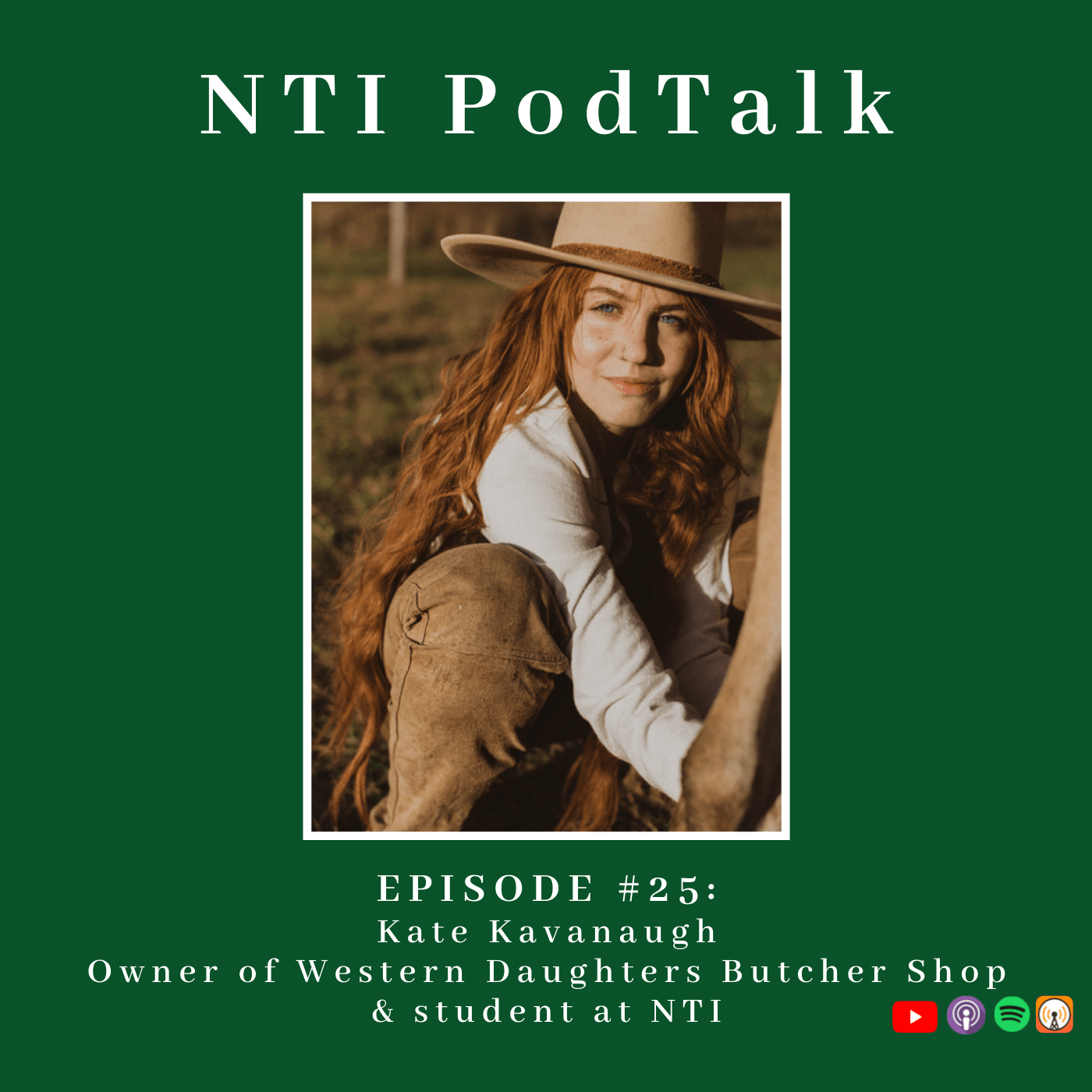 Featured image for “NTI PodTalk with Kate Kavanaugh, Owner of Western Daughters Butcher Shop and NTI Student”