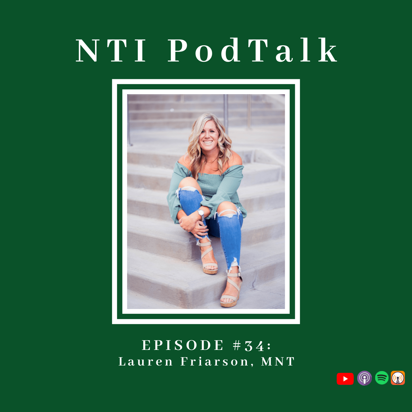 Featured image for “NTI PodTalk with Instructor, Lauren Friarson, MNT”