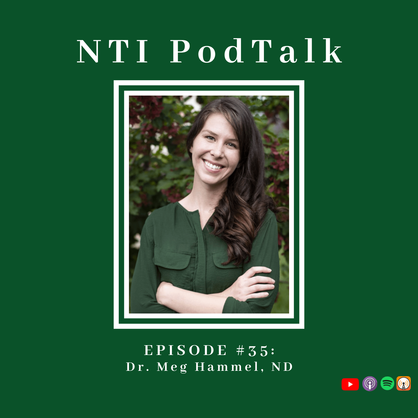 Featured image for “NTI PodTalk with Instructor, Dr. Meg Hammel, ND”