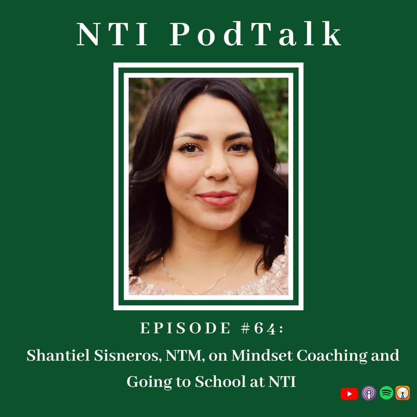 Featured image for “NTI PodTalk with Graduate, Shantiel Sisneros, NTM”