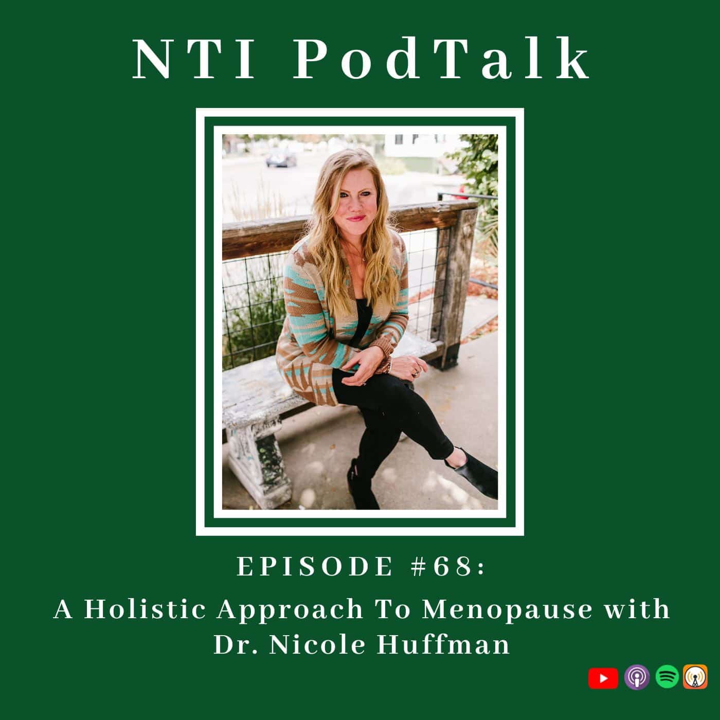 Featured image for “A Holistic Approach to Menopause with Dr. Nicole Huffman”