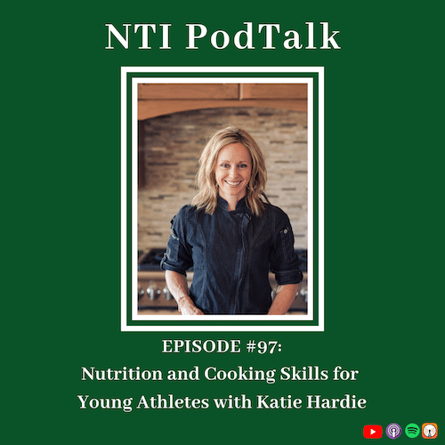 Featured image for “Nutrition and Cooking Skills for Young Athletes with Katie Hardie”