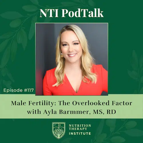 Featured image for “Male Fertility: The Overlooked Factor with Ayla Barmmer, MS, RD”